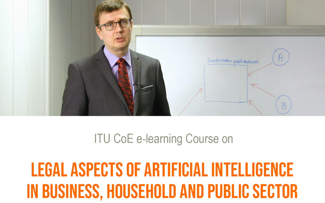 Legal aspects of artificial intelligence in business, household and public sector – 5-12 December 2022, Course tutor: Dr habil. Andrzej Krasuski, Prof. UJD, Legal Advisor